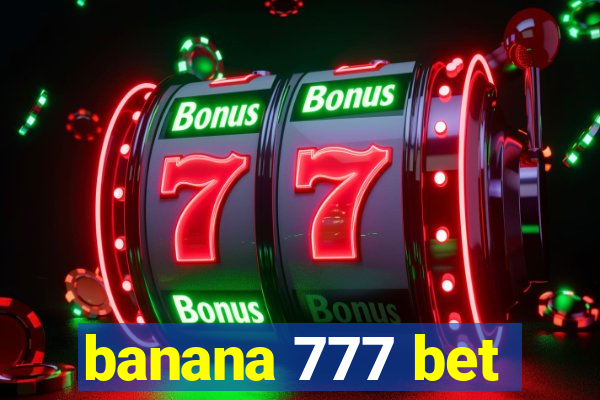 banana 777 bet